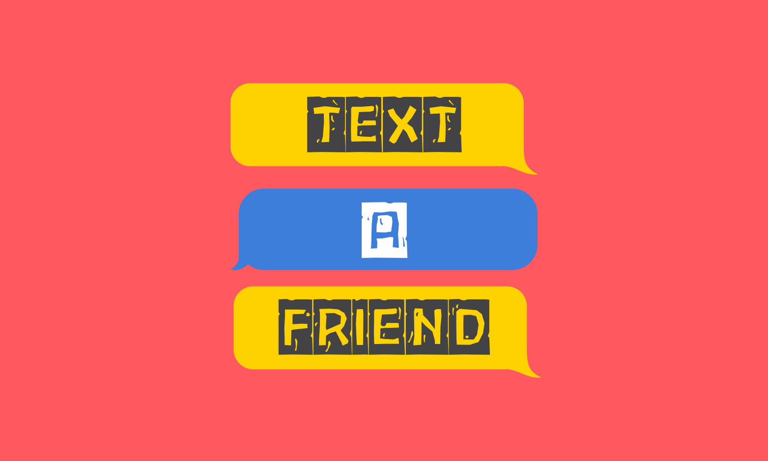 Text A Friend